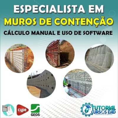 ESPECIALISTA EM MUROS DE CONTENÇÃO (CÁLCULO MANUAL E USO DE SOFTWARE)