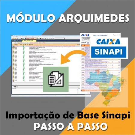Curso Arquimedes Módulo Confecção e Importação da Base Sinapi do Zero