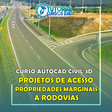 Curso Projetos de Acessos de Propriedades Marginais a Rodovias com Civil 3D