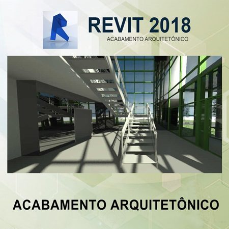 Curso Revit 2018 Acabamento Arquitetônico