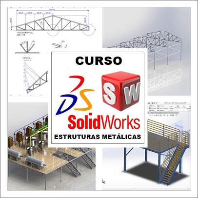 Curso Solidworks Estruturas Metálicas Completo