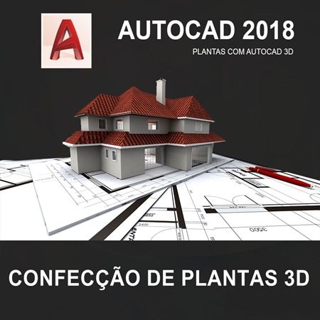 Curso Autocad 3D 2018 Confecção de Plantas