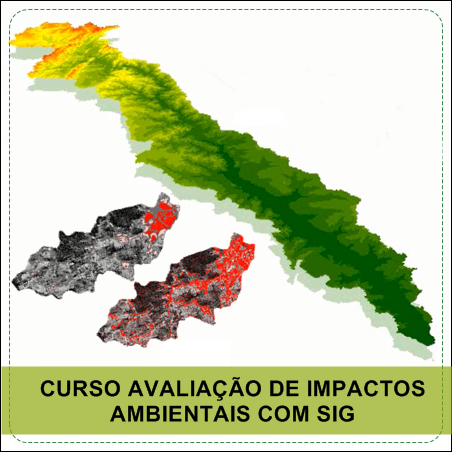 CURSO ARCGIS – AVALIAÇÃO DE IMPACTOS AMBIENTAIS