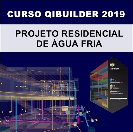 CURSO – QIBUILDER PROJETO DE ÁGUA FRIA COMPLETO – BLACK FRIDAY