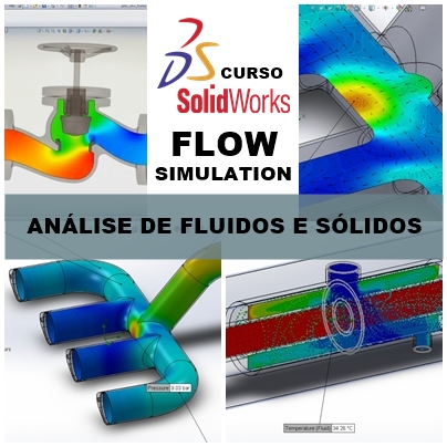 Curso Solidworks Flow Simulation Análise de Fluidos e Sólidos