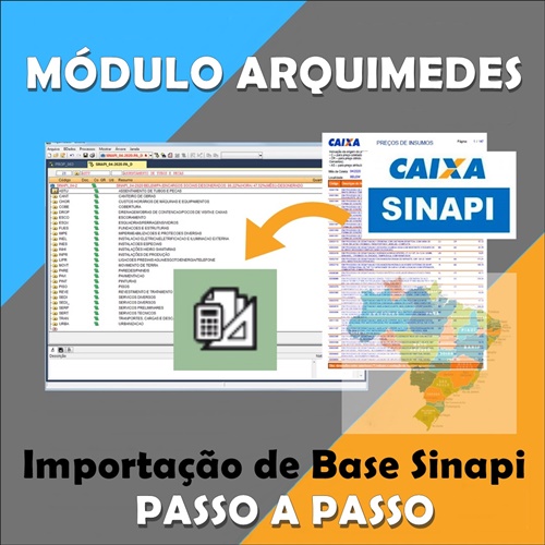 Curso Arquimedes Módulo Confecção e Importação da Base Sinapi do Zero