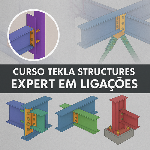 Curso Tekla Structures – Expert em Ligações