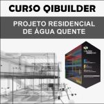 Curso Qibuilder Projeto de Água Quente Completo