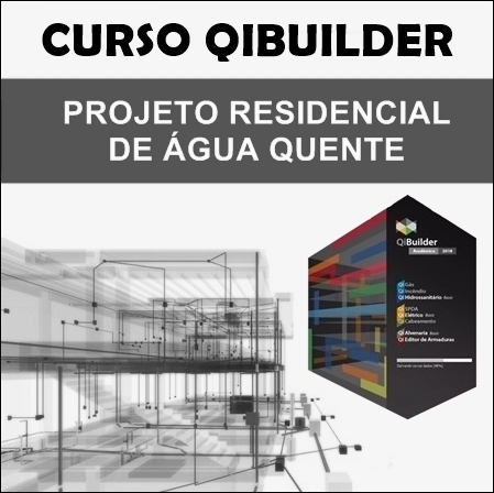 Curso Qibuilder Projeto de Água Quente Completo