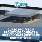 Curso PPCI/PSCIP - Projeto de Combate a Incêncio para Postos de Combustíveis
