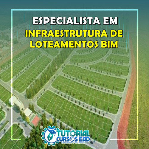 ESPECIALISTA EM INFRAESTRUTURA DE LOTEAMENTOS BIM