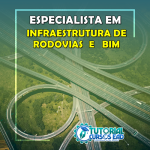 ESPECIALISTA EM INFRAESTRUTURA DE ESTRADAS E RODOVIAS BIM